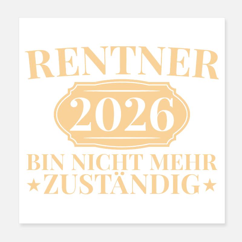 Rente Abschied 2026 Kollege Rentner Geschenkidee Poster 20x20 cm