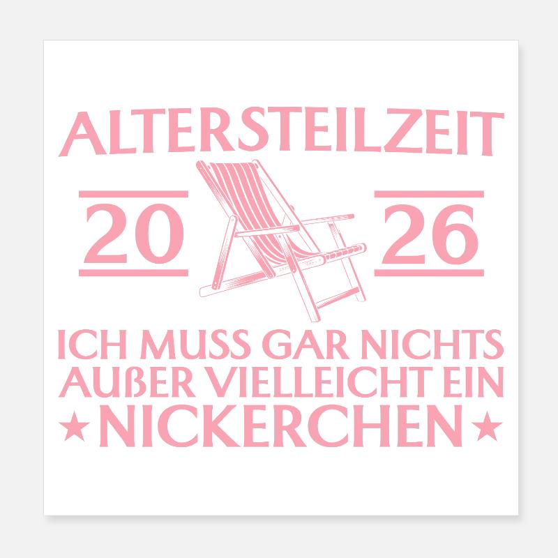 Partial retirement 2026: Nothing but naps Poster 8" x 8" (20x20 cm)