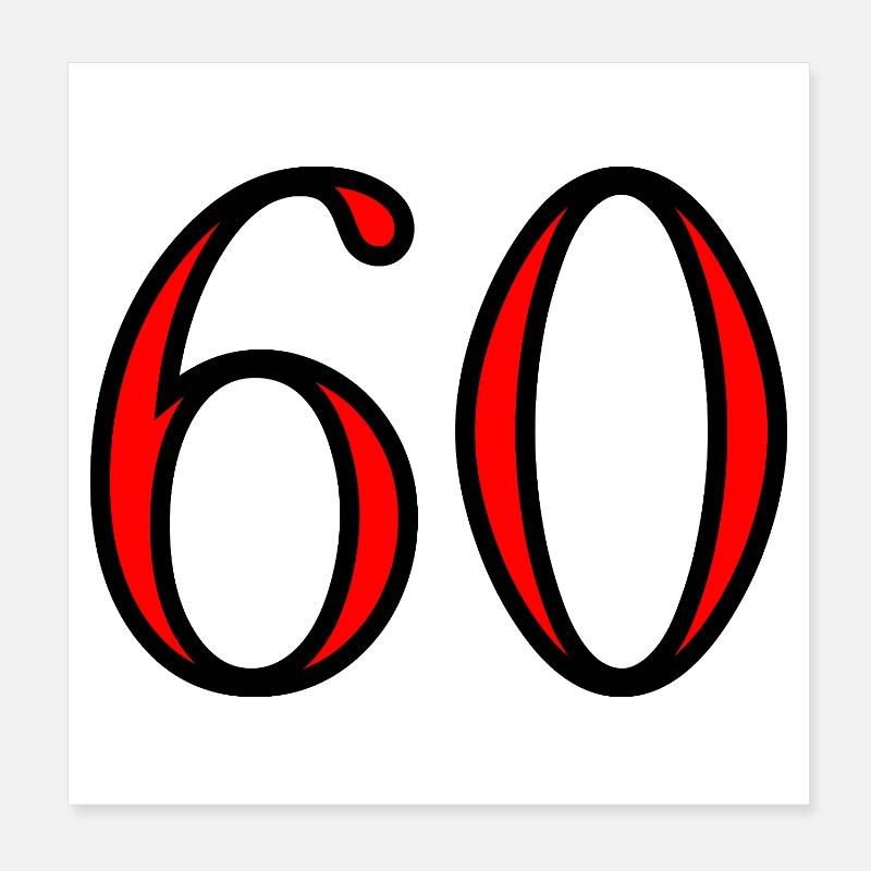 60. 60 YEARS. 60th ANNIVERSARY. 60TH BIRTHDAY. Poster 8" x 8" (20x20 cm)