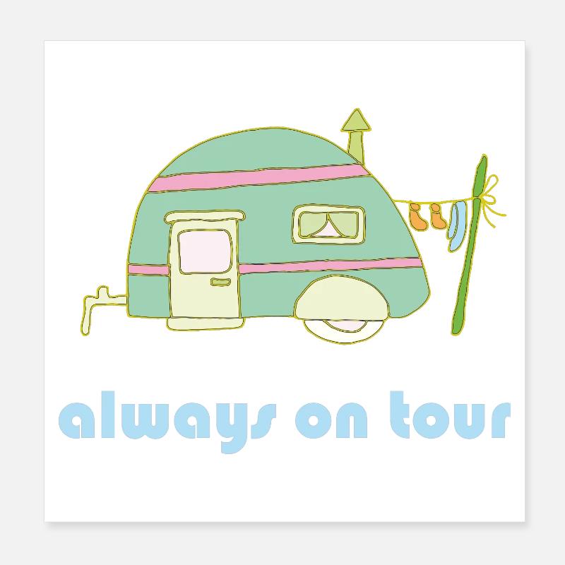 Always on Tour Retro-Wohnwagen Poster 20x20 cm