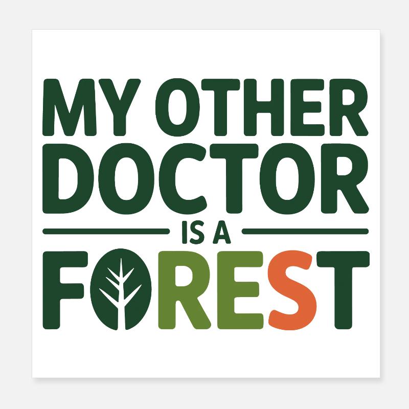 Naturopathe, mon autre médecin, c’est une forêt Poster 20 x 20 cm
