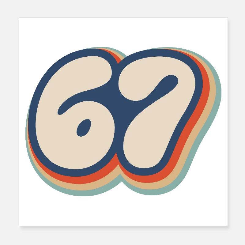 67 - Sixty Seven Nummer 67 Vintage Retro Meme Six Poster 20x20 cm