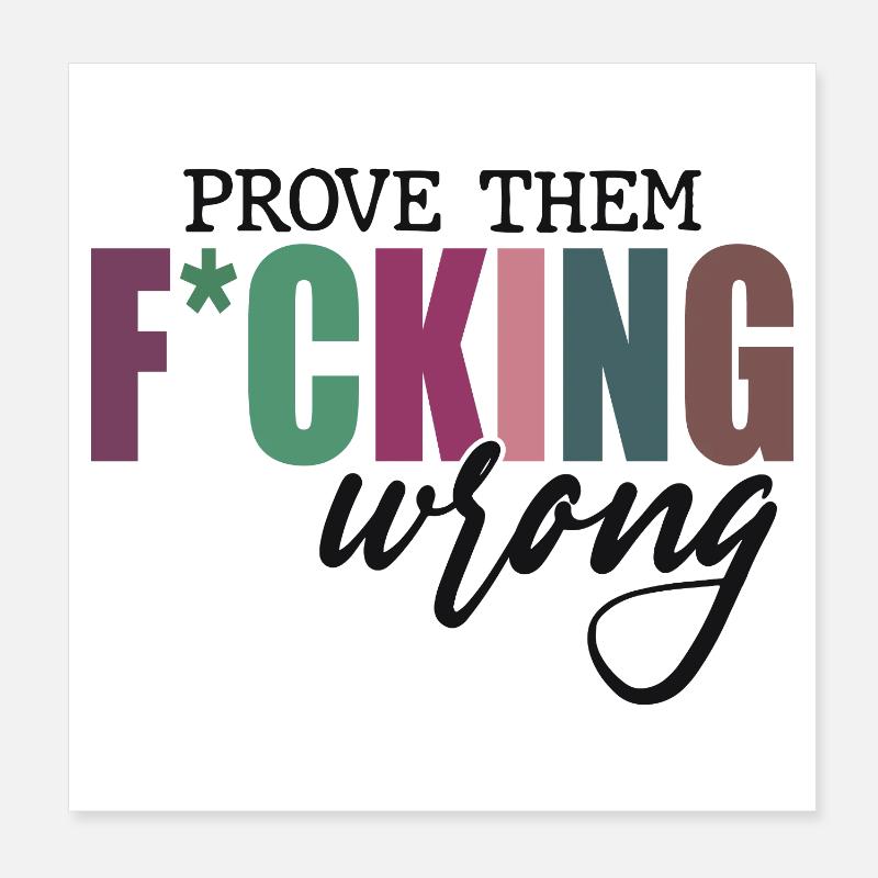Prove Them F*cking Wrong - Poster 20x20 cm - Weiß