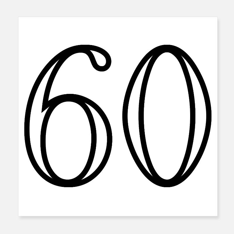 60. 60 YEARS. 60th ANNIVERSARY. 60TH BIRTHDAY. Poster 8" x 8" (20x20 cm)