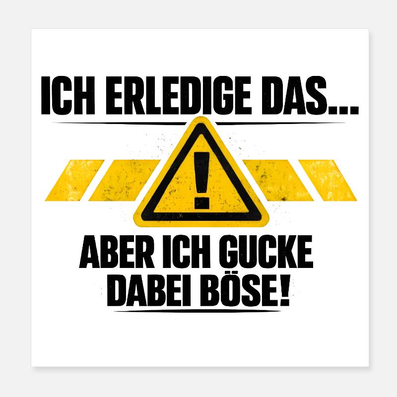 Ich mach das aber ich gucke dabei böse Poster 20x20 cm