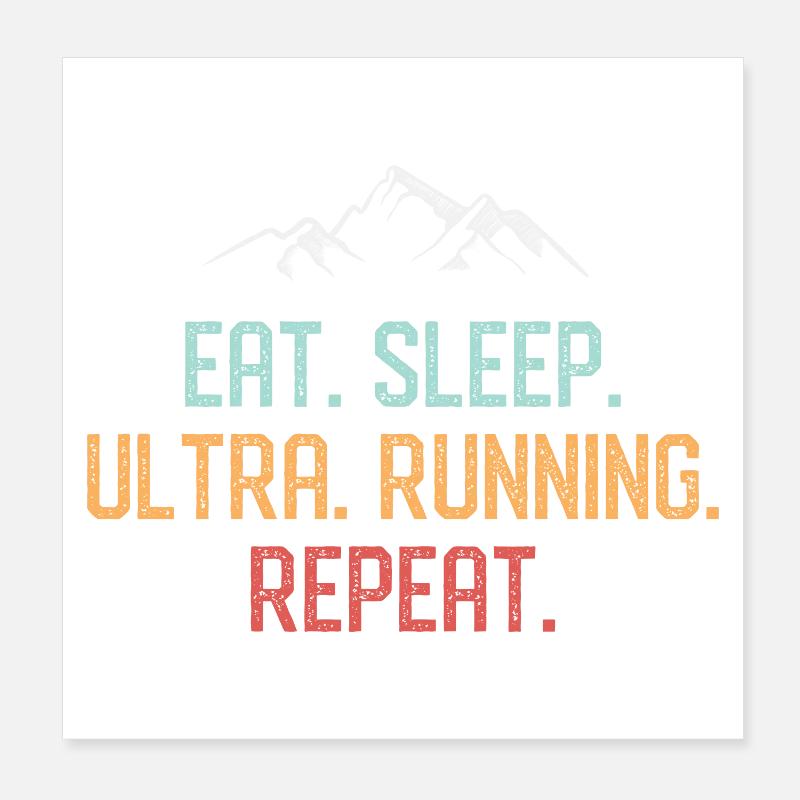 Eat. Sleep. Ultra Running. Repeat. Poster 8" x 8" (20x20 cm)