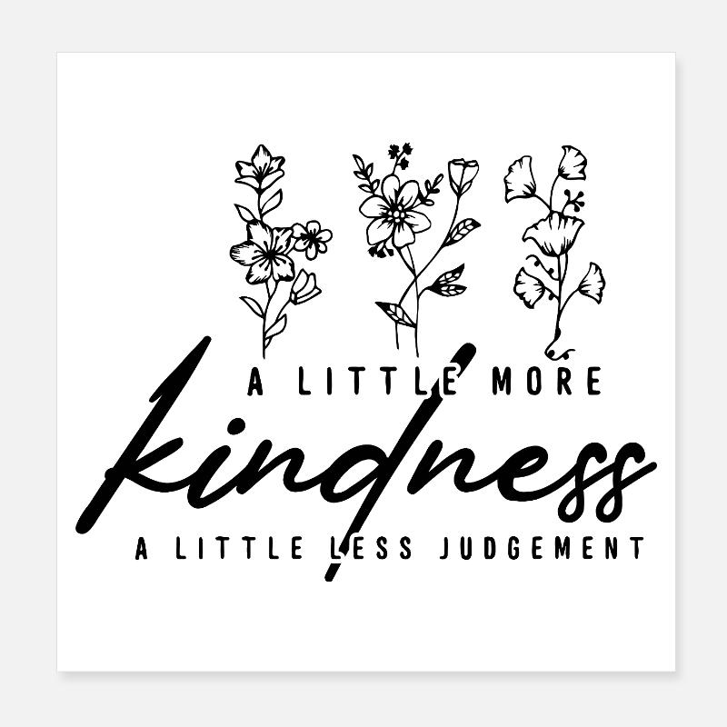 A Little More Kindness Floral Statement Poster 8" x 8" (20x20 cm)