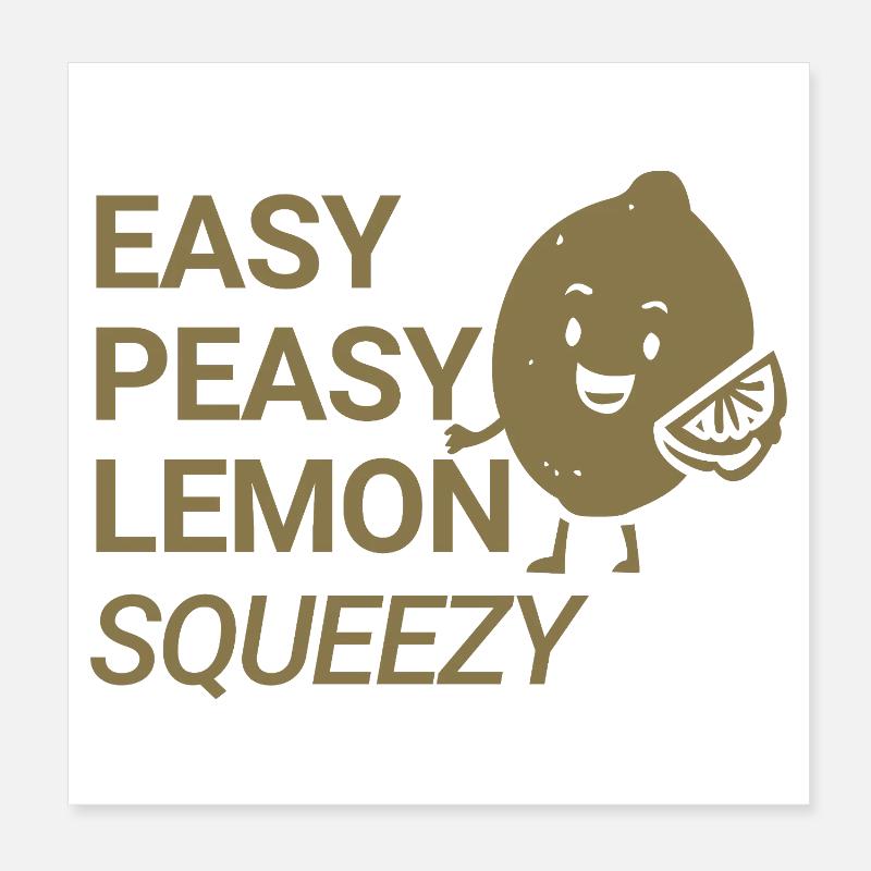 Easy Peasy Lemon Squeezy Poster 20x20 cm