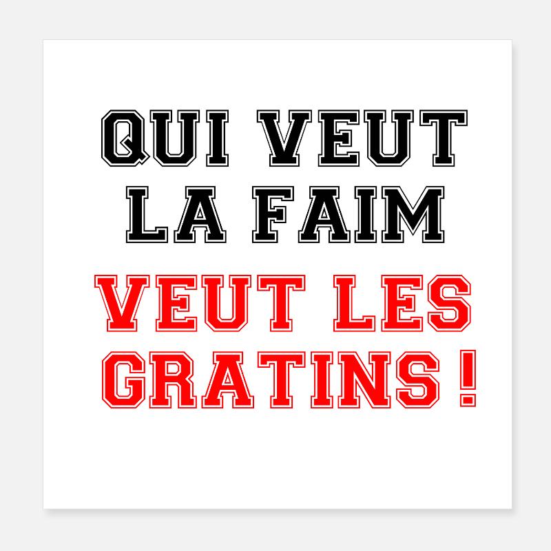 Wer Hunger will, will das Gratin. Poster 20x20 cm