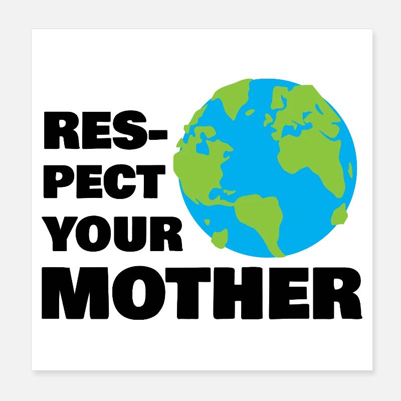 Respectez votre planète mère Globe : Art de conscience écologique Poster 20 x 20 cm