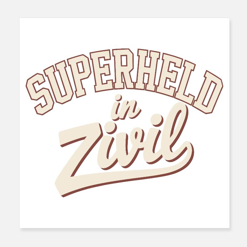 Superheld In Zivil Superhero Superhelden Kostüm - Poster 20x20 cm - Weiß