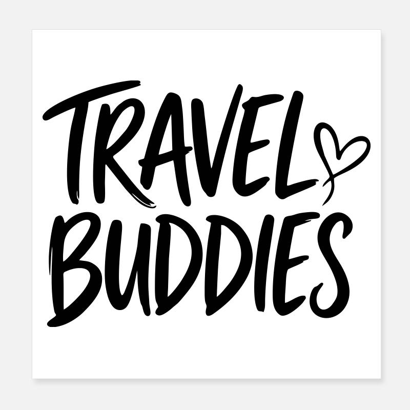 travel buddies Poster 20x20 cm