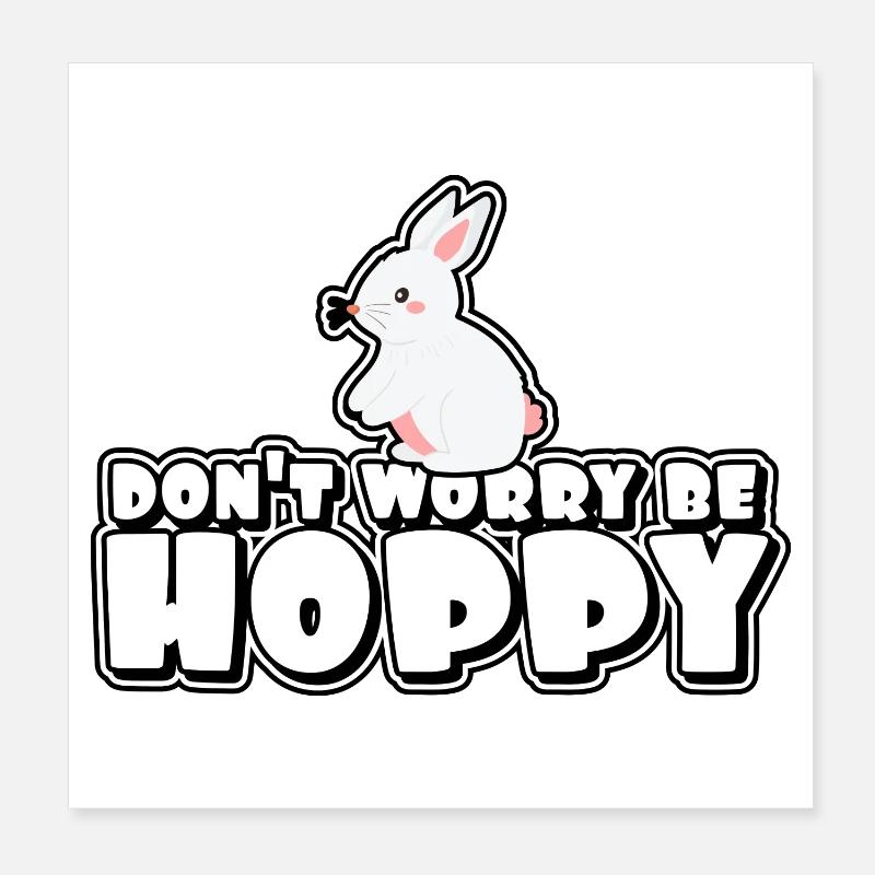 Don't worry, be hoppelig - Easter Poster 8" x 8" (20x20 cm)