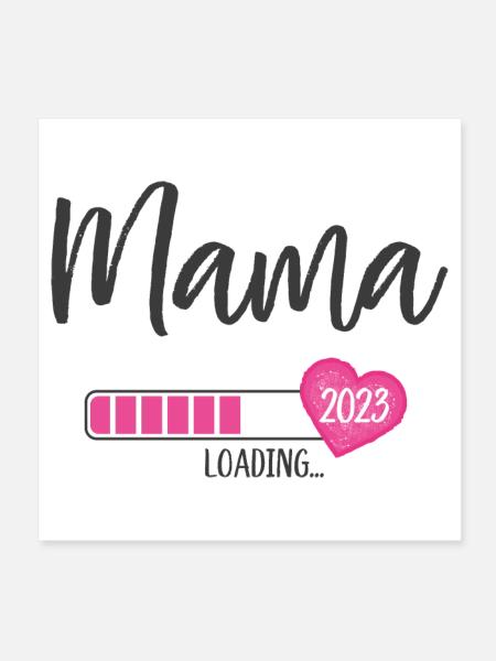 Mama Loading 2023 Heart Girl Pink Expectant Mom - Poster 8" x 8" (20x20 cm) - white - Front