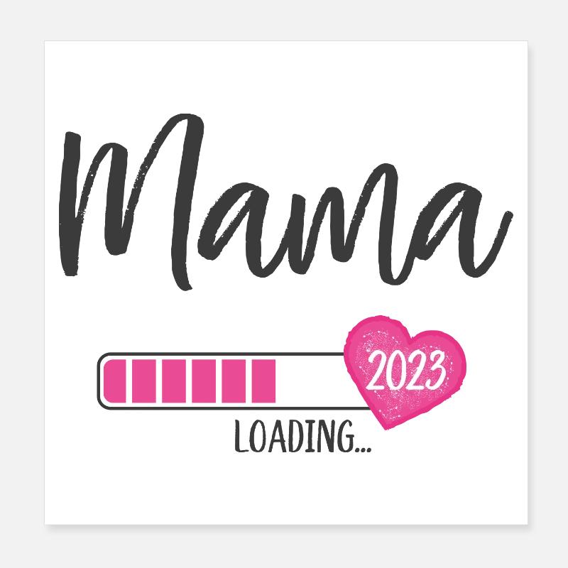 Mama Loading 2023 Herz Mädchen Rosa Werdende Mama Poster 20x20 cm