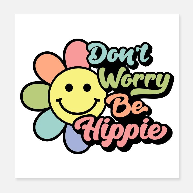 Don't Worry, Be Hippie Poster 20x20 cm