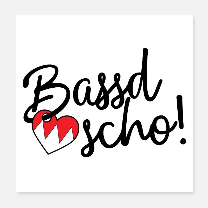 Bassd scho! Poster 20x20 cm