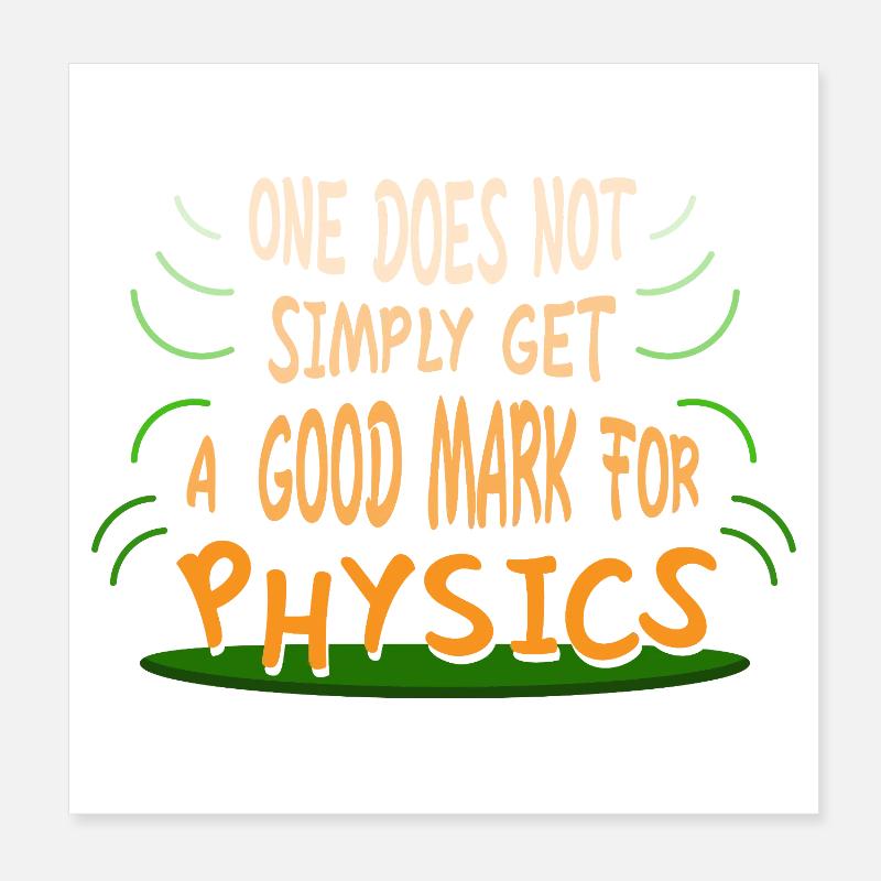 Physics Physicist Physics Student Physics Teacher Poster 8" x 8" (20x20 cm)