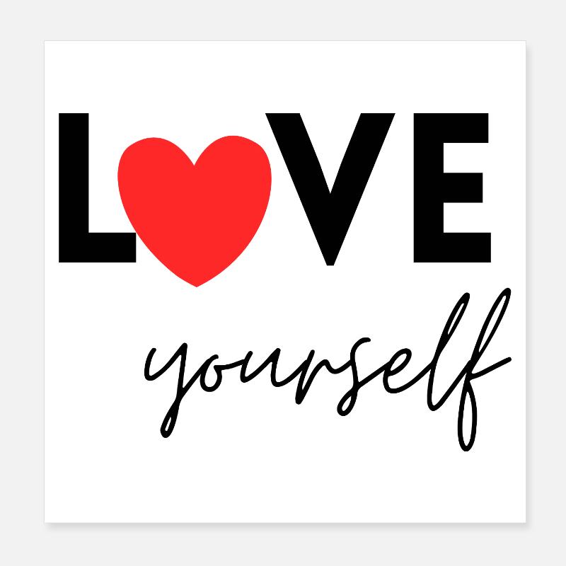 Aimez-vous – Amour de soi, positivité, amour de soi Poster 20 x 20 cm