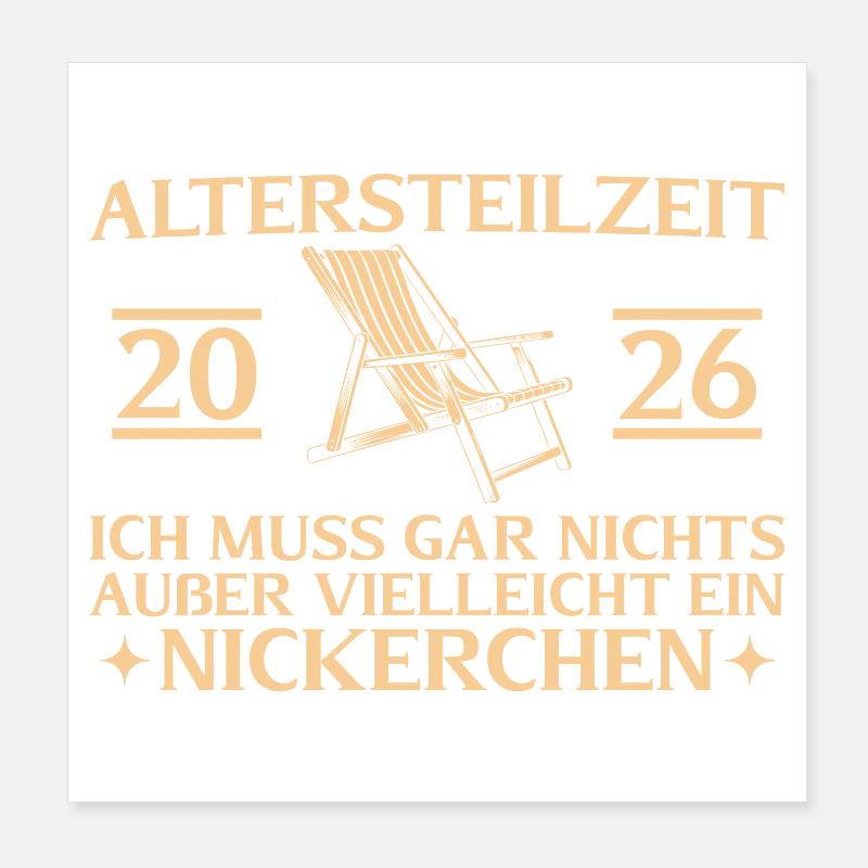 Altersteilzeit 2026 Muss nix außer Nickerchen Poster 20x20 cm