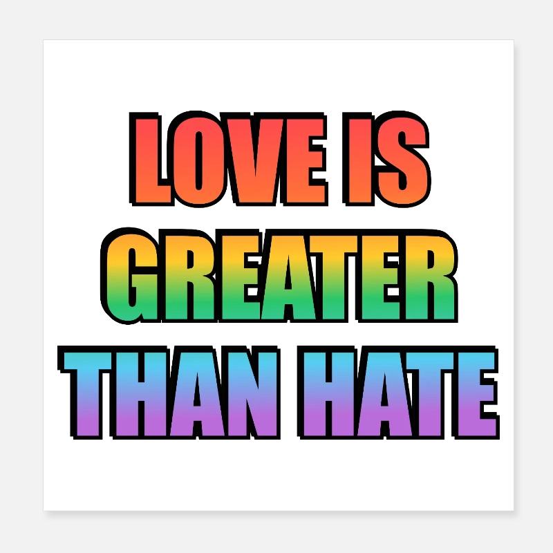 Liebe ist größer als Hass Regenbogen Poster 20x20 cm