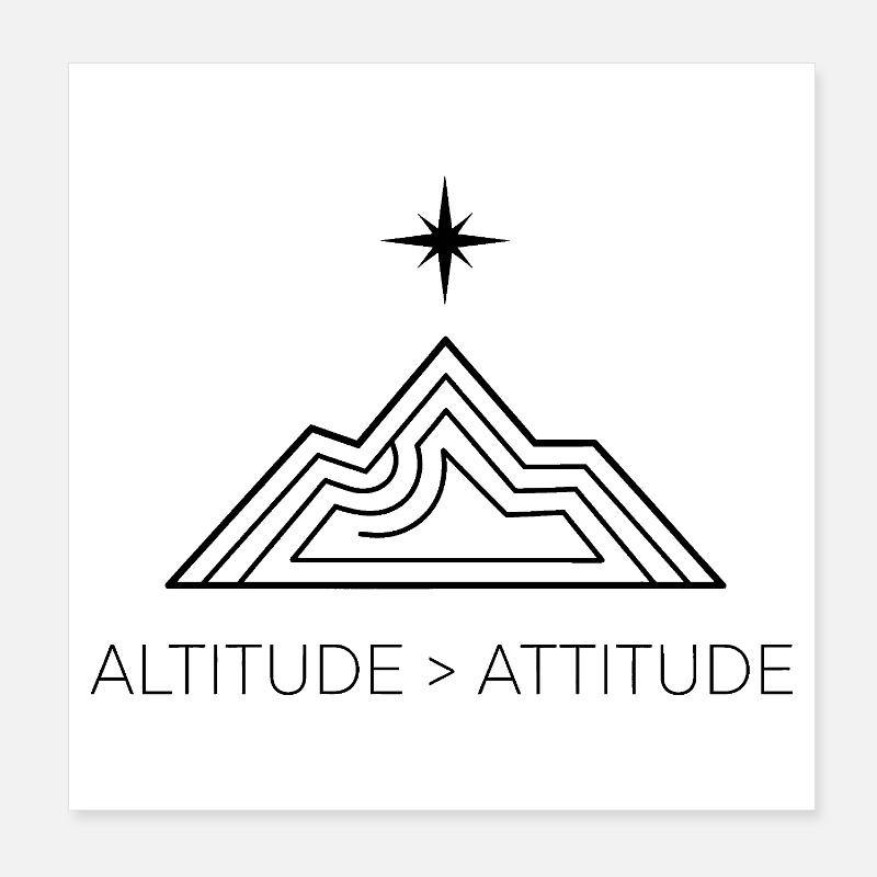 Altitude > Attitude Poster 8" x 8" (20x20 cm)