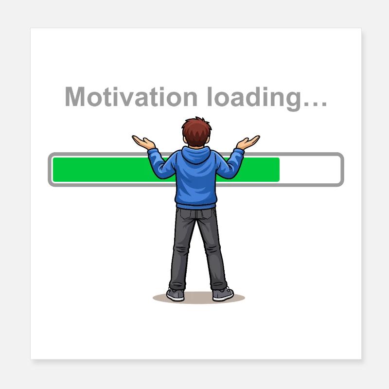 Motivation Loading… Please Wait Poster 8" x 8" (20x20 cm)