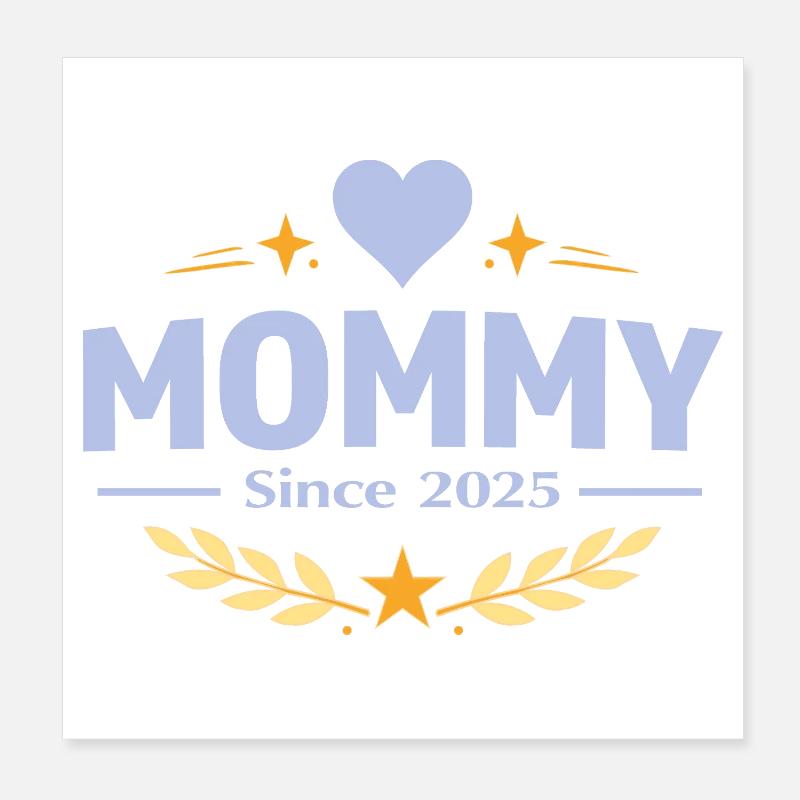 Maman depuis 2025 – Proud Mom Design Poster 20 x 20 cm