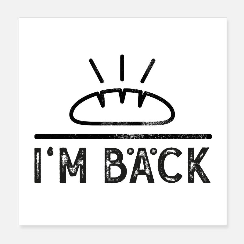 I'm bäck - Baker (2s) Poster 8" x 8" (20x20 cm)