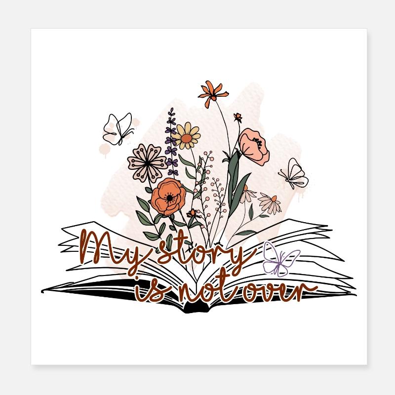 My Story is not Over Poster 8" x 8" (20x20 cm)