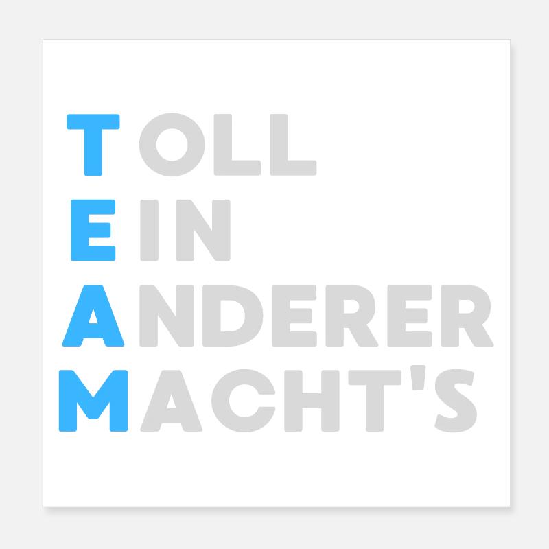 TEAM Toll Ein Anderer Macht`s Poster 20x20 cm