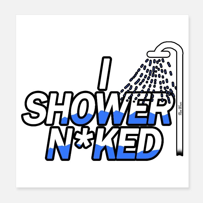 Unter der Dusche N*ked - Poster 20x20 cm - Weiß