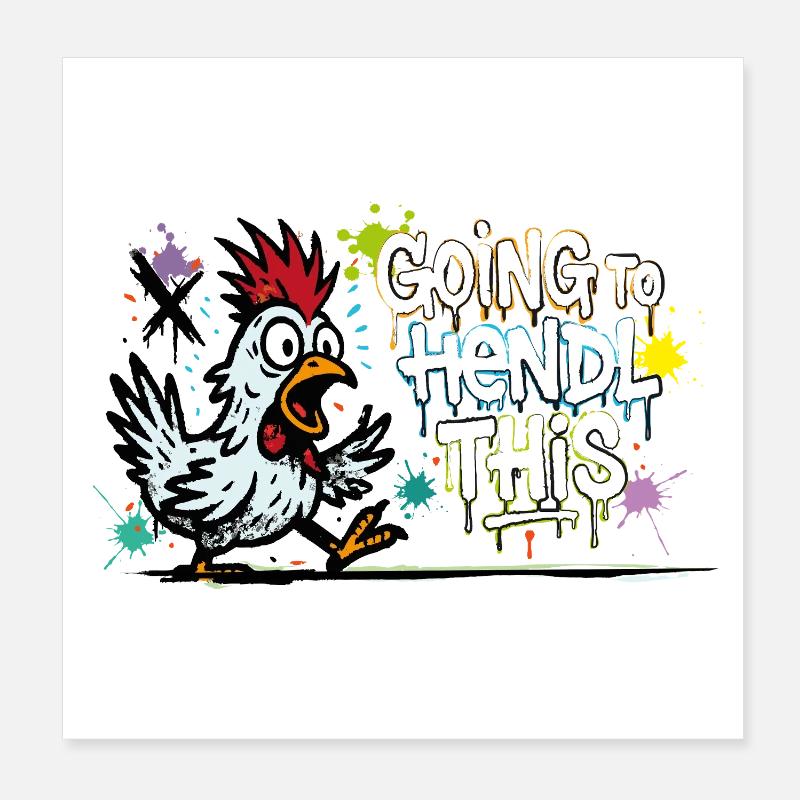 Going to Hendl This Graffiti Denglisch Spruch Poster 20x20 cm