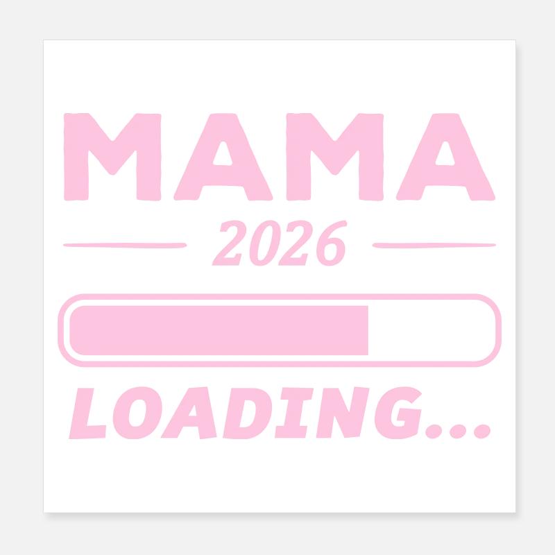 Mama 2026 Chargement... Poster 20 x 20 cm