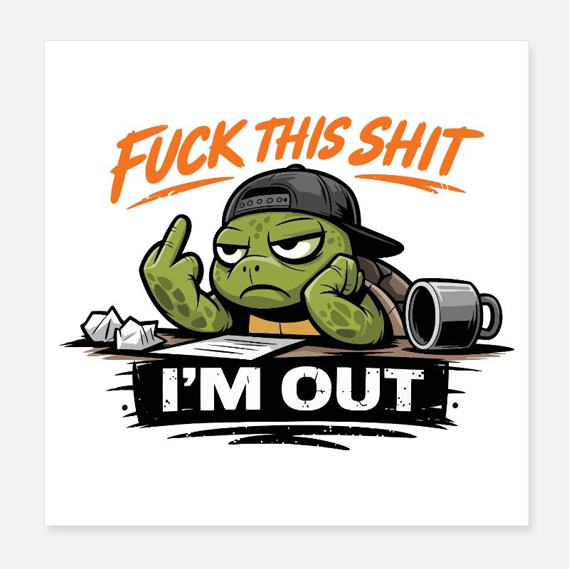 Shell Exit Attitude Turtle Poster 8" x 8" (20x20 cm)