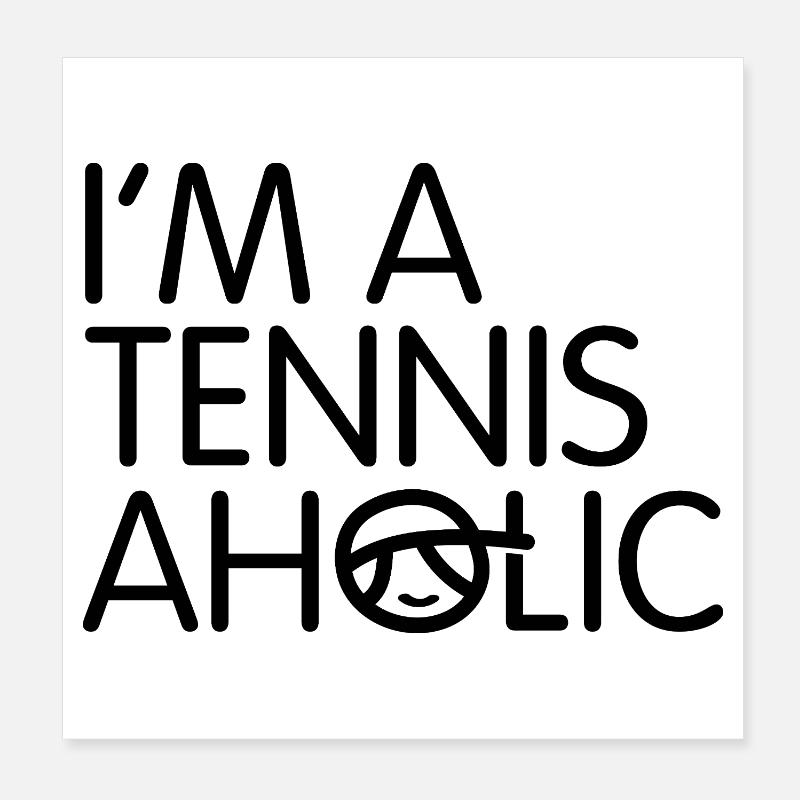 Ich bin ein Tennis-Aholic Poster 20x20 cm