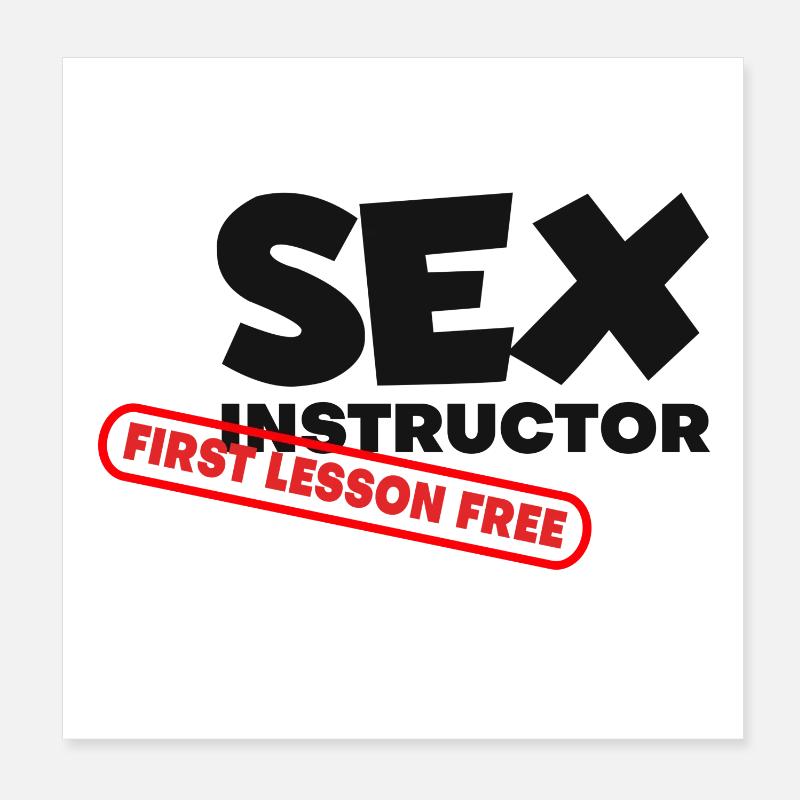 Sex instructor 1st lesson free first lesson free # Poster 8" x 8" (20x20 cm)