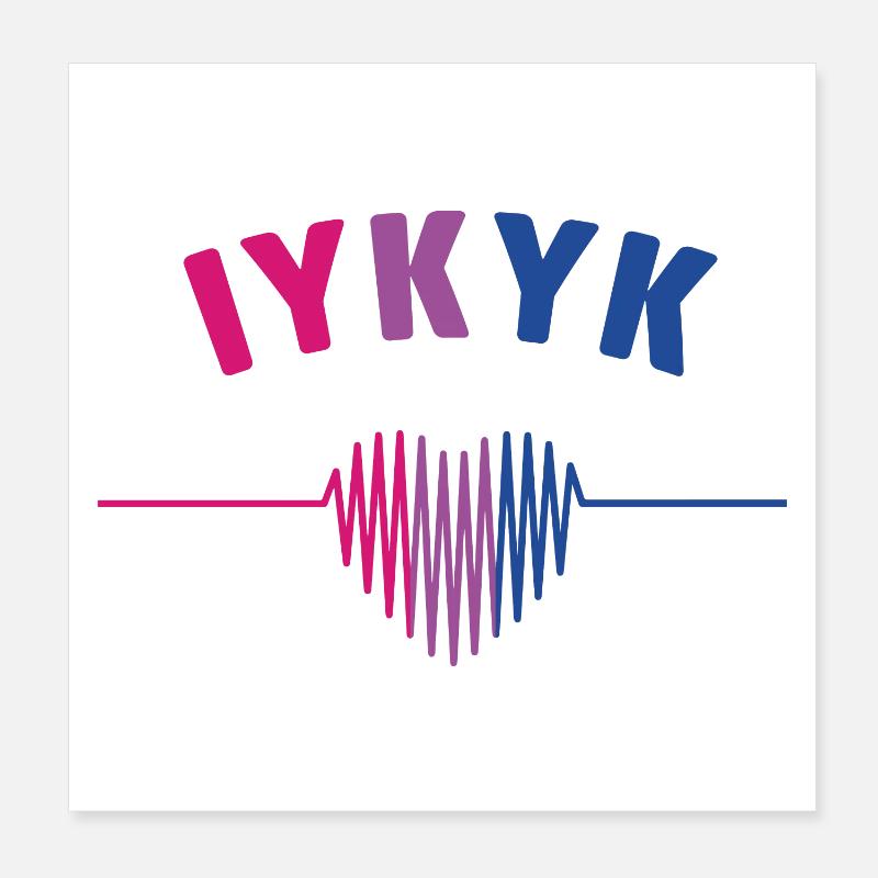 LGBT Pride Month - IYKYK Bisexual Poster 8" x 8" (20x20 cm)