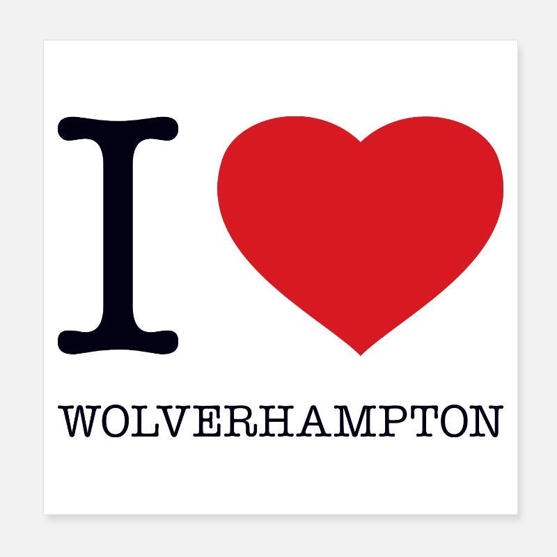 I LOVE WOLVERHAMPTON Poster 20x20 cm