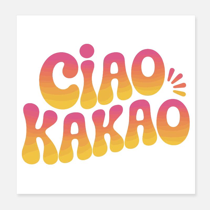 Ciao Cocoa Hot Chocolate Hot Chocolate Goodbye Poster 8" x 8" (20x20 cm)