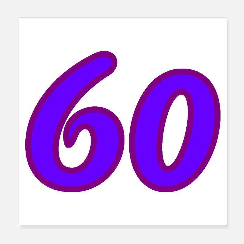 60. 60 YEARS. 60th ANNIVERSARY. 60TH BIRTHDAY. Poster 8" x 8" (20x20 cm)