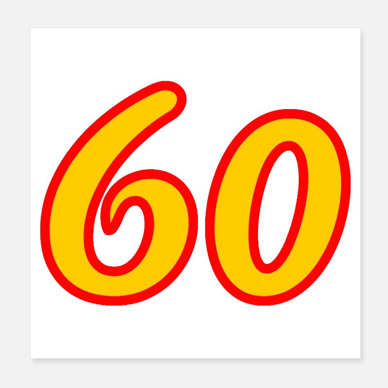 60. 60 YEARS. 60th ANNIVERSARY. 60TH BIRTHDAY. Poster 8" x 8" (20x20 cm)