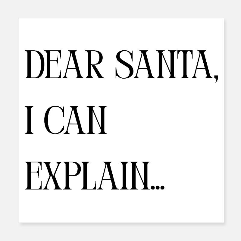 Titel Dear Santa I can explain – Lustiger Spruch Poster 20x20 cm