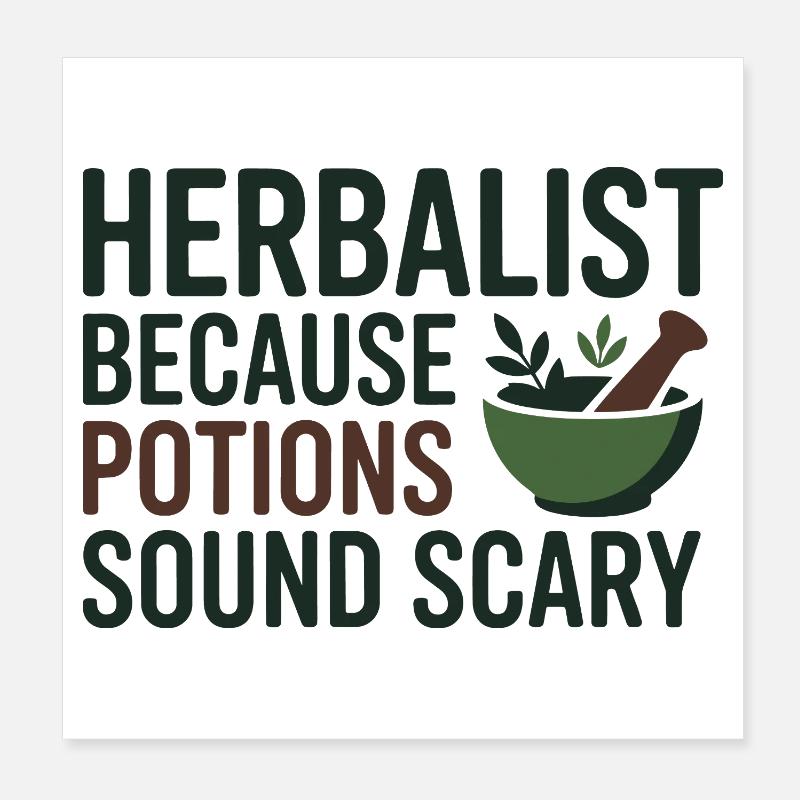 Herboriste parce que les potions semblent effrayantes professionnelles Poster 20 x 20 cm