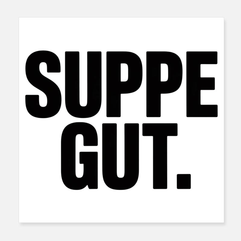 Soupe : Bonne expression pour les amoureux de la soupe Poster 20 x 20 cm