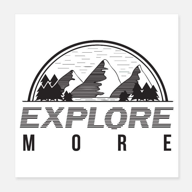 Explore More Mountains and Forest Poster 8" x 8" (20x20 cm)