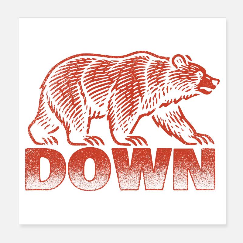 Down Bear Lover Déclaration mignonne drôle d’animal Poster 20 x 20 cm