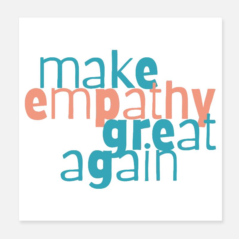 Make Empathy Great Again Poster 8" x 8" (20x20 cm)