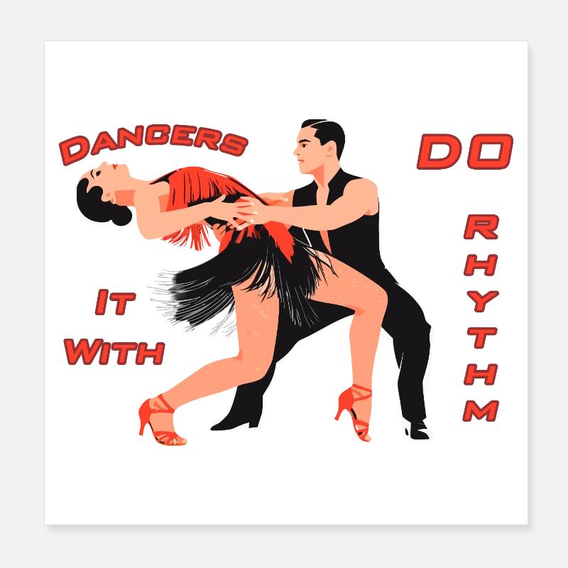 Dancers_Do_It_With_Rhythm Poster 8" x 8" (20x20 cm)