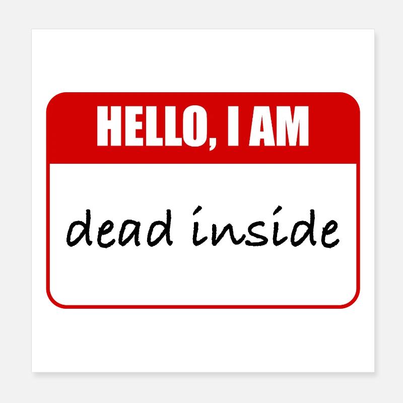 i am dead inside Poster 8" x 8" (20x20 cm)